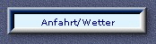 Anfahrt/Wetter