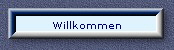 Willkommen